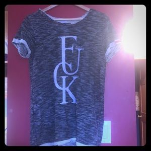 Oversized t shirt that says Fuck You